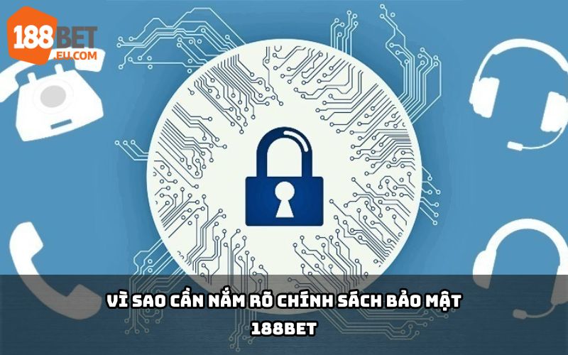 Hiểu chính sách bảo mật 188Bet để bảo vệ thông tin cá nhân, đảm bảo an toàn khi cá cược trực tuyến Hiểu chính sách bảo mật 188Bet để bảo vệ thông tin cá nhân, đảm bảo an toàn khi cá cược trực tuyến