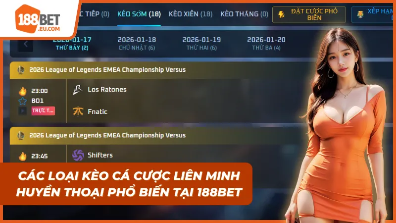 Những kèo hot khi cá cược Liên Minh Huyền Thoại tại 188BET