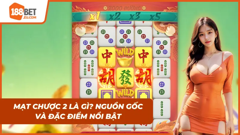 Mạt Chược 2 – Tổng quan nguồn gốc và nét đặc trưng