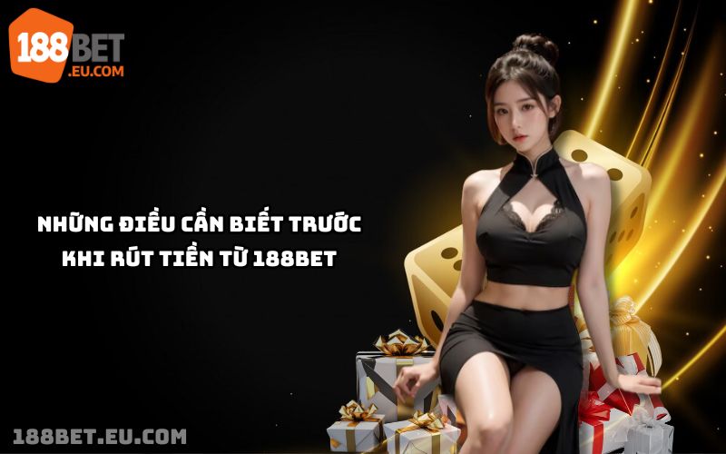 Tìm hiểu quy trình, lưu ý quan trọng để rút tiền 188bet thuận lợi, tránh sai sót giao dịch Tìm hiểu quy trình, lưu ý quan trọng để rút tiền 188bet thuận lợi, tránh sai sót giao dịch