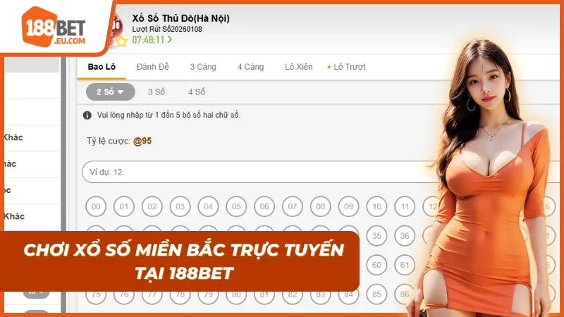 Trải nghiệm Xổ Số Miền Bắc đẳng cấp cùng 188BET